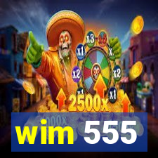 wim 555